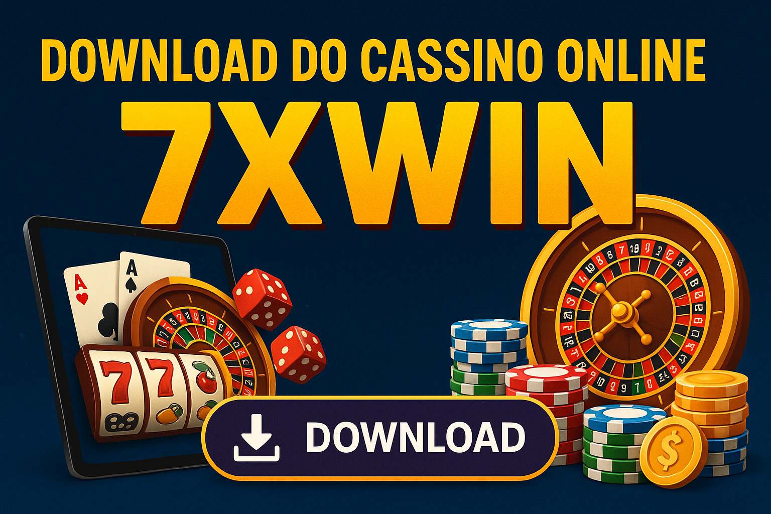 Baixar o 7XWIN Cassino App